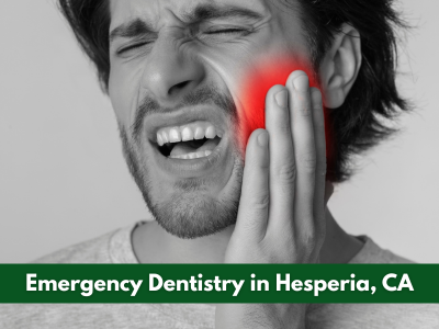 Emergency Dentist in Hesperia, CA